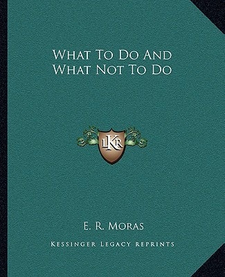 What To Do And What Not To Do