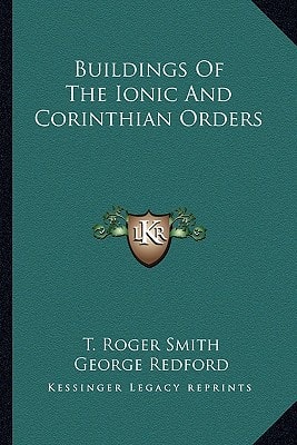 Buildings Of The Ionic And Corinthian Orders