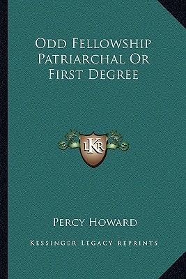 Odd Fellowship Patriarchal Or First Degree