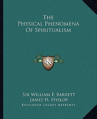 The Physical Phenomena Of Spiritualism