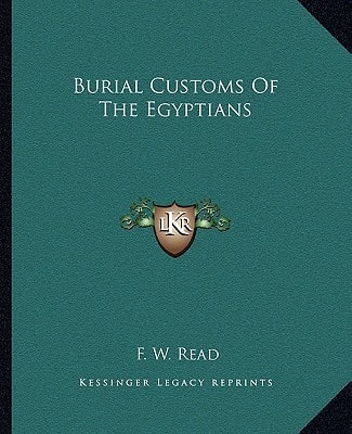 Burial Customs Of The Egyptians