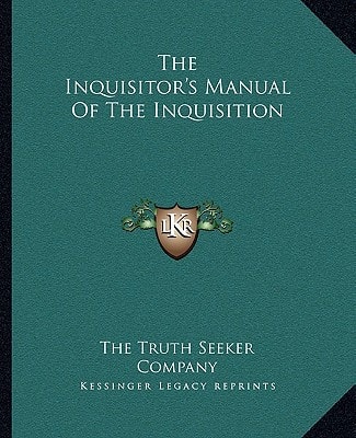The Inquisitor's Manual Of The Inquisition