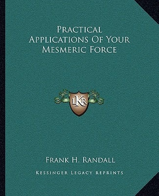Practical Applications Of Your Mesmeric Force
