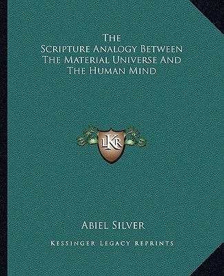 The Scripture Analogy Between The Material Universe And The Human Mind