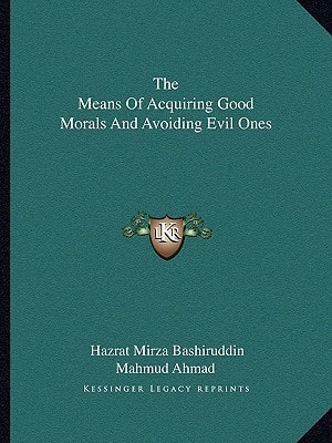 The Means Of Acquiring Good Morals And Avoiding Evil Ones