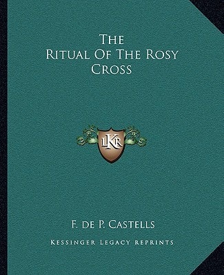 The Ritual Of The Rosy Cross