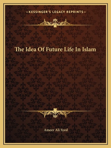 The Idea Of Future Life In Islam