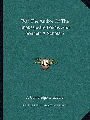 Was The Author Of The Shakespeare Poems And Sonnets A Scholar?