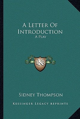 A Letter Of Introduction: A Play