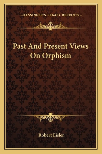Past And Present Views On Orphism