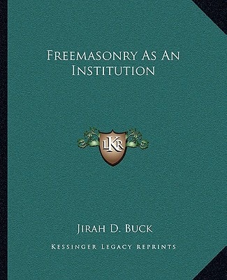Freemasonry As An Institution
