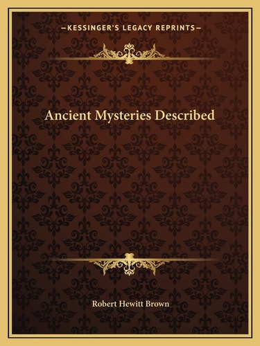Ancient Mysteries Described