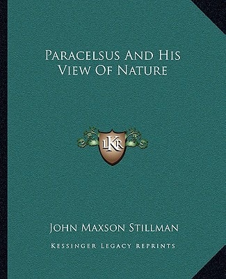 Paracelsus And His View Of Nature