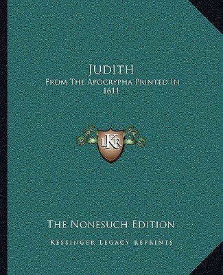 Judith: From The Apocrypha Printed In 1611