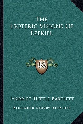 The Esoteric Visions Of Ezekiel