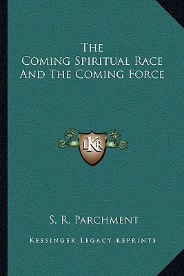 The Coming Spiritual Race And The Coming Force