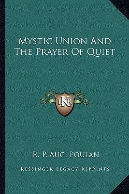 Mystic Union And The Prayer Of Quiet