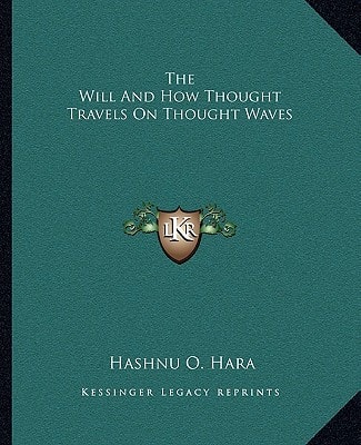 The Will And How Thought Travels On Thought Waves