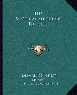 The Mystical Secret Of The Seed