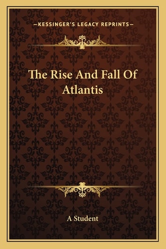The Rise And Fall Of Atlantis