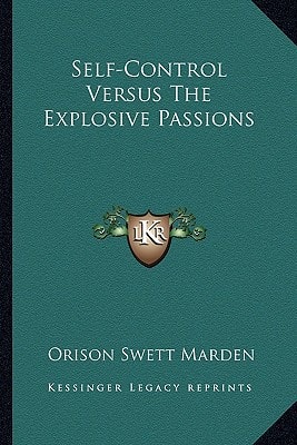 Self-Control Versus The Explosive Passions