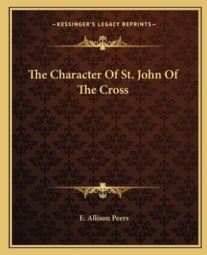 The Character Of St. John Of The Cross