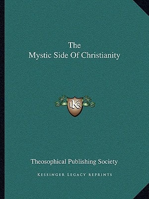 The Mystic Side Of Christianity