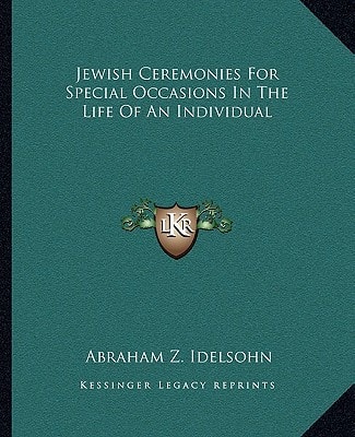 Jewish Ceremonies For Special Occasions In The Life Of An Individual