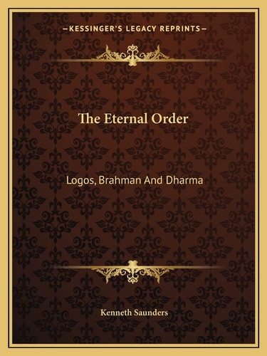 The Eternal Order: Logos, Brahman And Dharma
