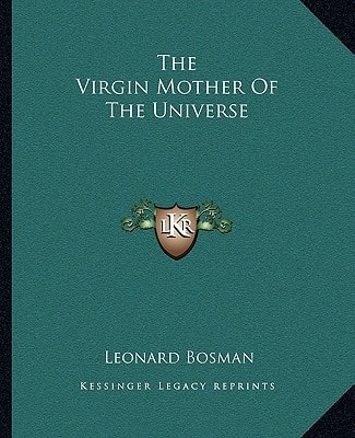 The Virgin Mother Of The Universe