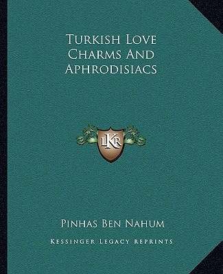 Turkish Love Charms And Aphrodisiacs