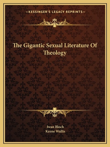 The Gigantic Sexual Literature Of Theology