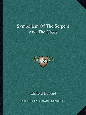 Symbolism Of The Serpent And The Cross