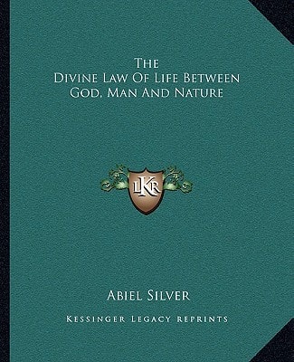 The Divine Law Of Life Between God, Man And Nature