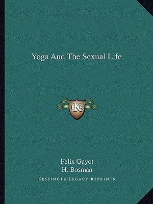 Yoga And The Sexual Life