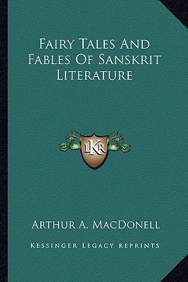 Fairy Tales And Fables Of Sanskrit Literature
