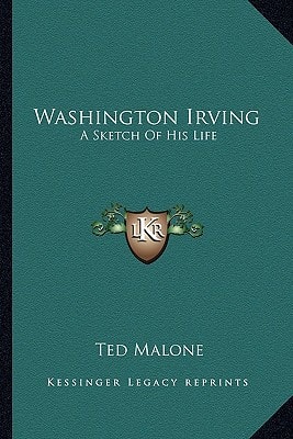 Washington Irving: A Sketch Of His Life