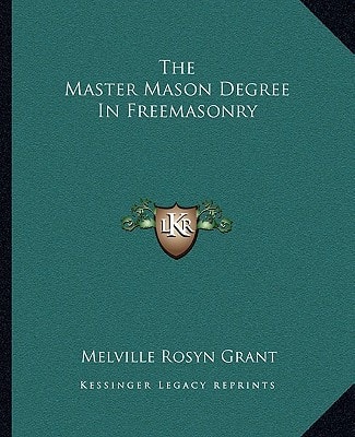 The Master Mason Degree In Freemasonry