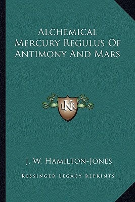 Alchemical Mercury Regulus Of Antimony And Mars