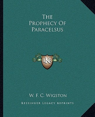 The Prophecy Of Paracelsus