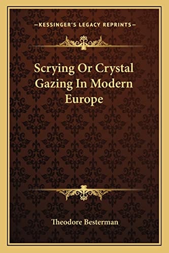 Scrying Or Crystal Gazing In Modern Europe