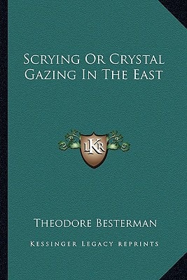 Scrying Or Crystal Gazing In The East