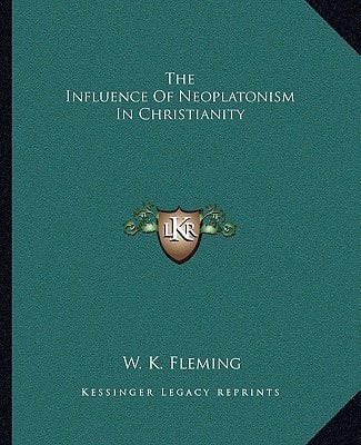 The Influence Of Neoplatonism In Christianity