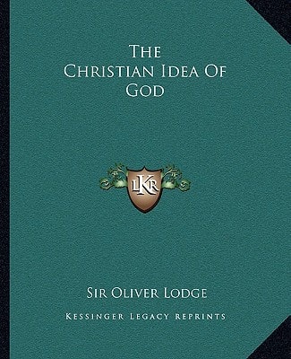 The Christian Idea Of God