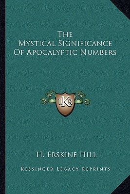 The Mystical Significance Of Apocalyptic Numbers