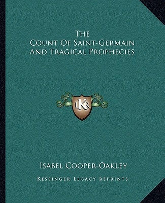 The Count Of Saint-Germain And Tragical Prophecies