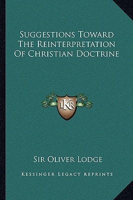 Suggestions Toward The Reinterpretation Of Christian Doctrine