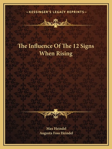 The Influence Of The 12 Signs When Rising