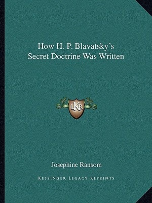How H. P. Blavatsky's Secret Doctrine Was Written