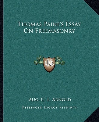 Thomas Paine's Essay On Freemasonry
